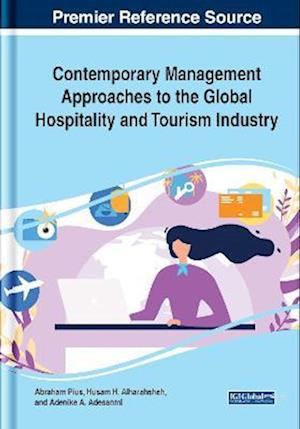 Contemporary Management Approaches to the Global Hospitality and Tourism Industry