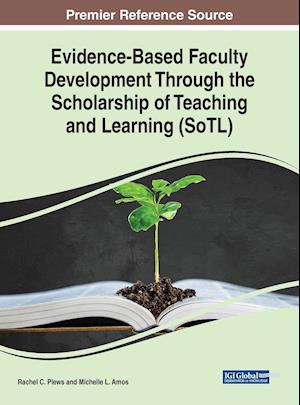 Evidence-Based Faculty Development Through the Scholarship of Teaching and Learning (SoTL)