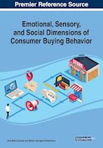 Emotional, Sensory, and Social Dimensions of Consumer Buying Behavior 