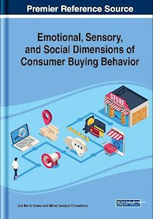 Emotional, Sensory, and Social Dimensions of Consumer Buying Behavior