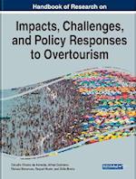 Handbook of Research on the Impacts, Challenges, and Policy Responses to Overtourism