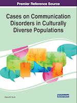 Cases on Communication Disorders in Culturally Diverse Populations 