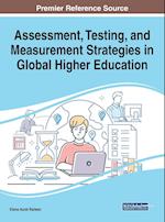 Assessment, Testing, and Measurement Strategies in Global Higher Education 