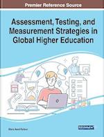 Assessment, Testing, and Measurement Strategies in Global Higher Education