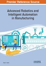 Advanced Robotics and Intelligent Automation in Manufacturing 