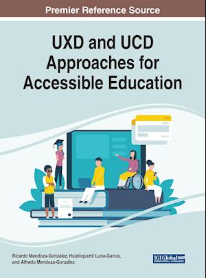 UXD and UCD Approaches for Accessible Education