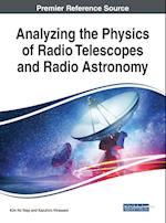 Analyzing the Physics of Radio Telescopes and Radio Astronomy 
