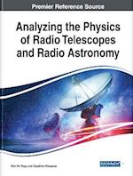 Analyzing the Physics of Radio Telescopes and Radio Astronomy