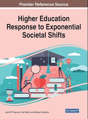 Higher Education Response to Exponential Societal Shifts