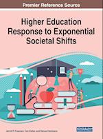 Higher Education Response to Exponential Societal Shifts 