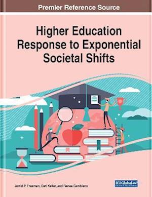 Higher Education Response to Exponential Societal Shifts