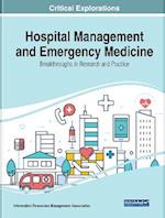 Hospital Management and Emergency Medicine: Breakthroughs in Research and Practice