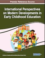 International Perspectives on Modern Developments in Early Childhood Education 