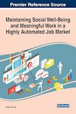 Maintaining Social Well-Being and Meaningful Work in a Highly Automated Job Market 