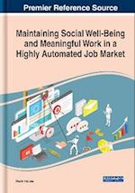 Maintaining Social Well-Being and Meaningful Work in a Highly Automated Job Market