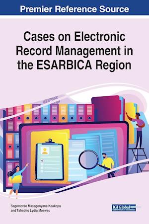 Cases on Electronic Record Management in the ESARBICA Region