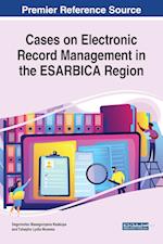 Cases on Electronic Record Management in the ESARBICA Region 