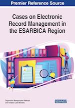 Cases on Electronic Record Management in the ESARBICA Region 