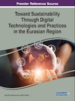 Toward Sustainability Through Digital Technologies and Practices in the Eurasian Region 
