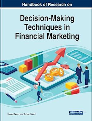 Handbook of Research on Decision-Making Techniques in Financial Marketing