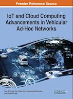 IoT and Cloud Computing Advancements in Vehicular Ad-Hoc Networks 