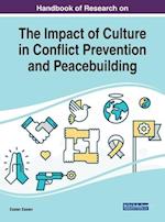 Handbook of Research on the Impact of Culture in Conflict Prevention and Peacebuilding 