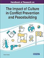 Handbook of Research on the Impact of Culture in Conflict Prevention and Peacebuilding