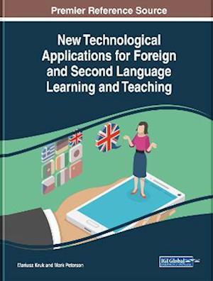 New Technological Applications for Foreign and Second Language Learning and Teaching