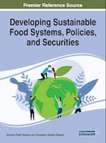Developing Sustainable Food Systems, Policies, and Securities 
