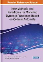 New Methods and Paradigms for Modeling Dynamic Processes Based on Cellular Automata
