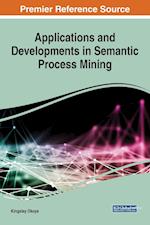 Applications and Developments in Semantic Process Mining 