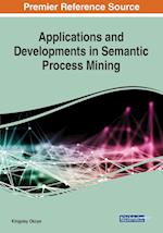 Applications and Developments in Semantic Process Mining 