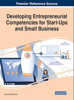 Developing Entrepreneurial Competencies for Start-Ups and Small Business