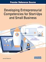 Developing Entrepreneurial Competencies for Start-Ups and Small Business 