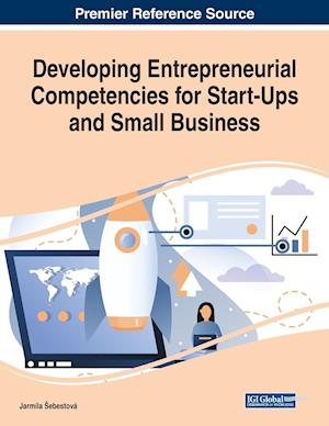 Developing Entrepreneurial Competencies for Start-Ups and Small Business