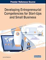 Developing Entrepreneurial Competencies for Start-Ups and Small Business 