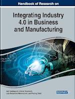 Handbook of Research on Integrating Industry 4.0 in Business and Manufacturing