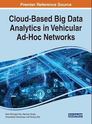 Cloud-Based Big Data Analytics in Vehicular Ad-Hoc Networks