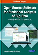 Open Source Software for Statistical Analysis of Big Data: Emerging Research and Opportunities