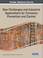 New Challenges and Industrial Applications for Corrosion Prevention and Control 