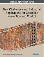 New Challenges and Industrial Applications for Corrosion Prevention and Control 