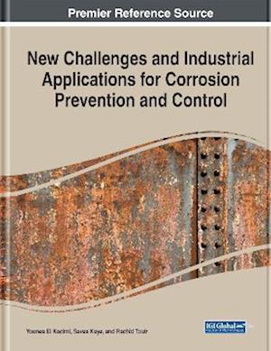 New Challenges and Industrial Applications for Corrosion Prevention and Control