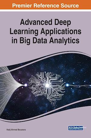 Advanced Deep Learning Applications in Big Data Analytics