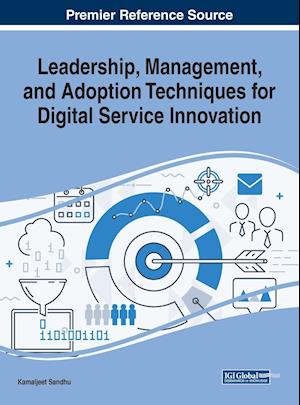 Leadership, Management, and Adoption Techniques for Digital Service Innovation