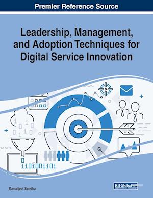 Leadership, Management, and Adoption Techniques for Digital Service Innovation