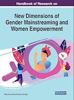 Handbook of Research on New Dimensions of Gender Mainstreaming and Women Empowerment 