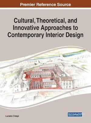 Cultural, Theoretical, and Innovative Approaches to Contemporary Interior Design