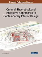Cultural, Theoretical, and Innovative Approaches to Contemporary Interior Design 
