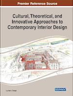 Cultural, Theoretical, and Innovative Approaches to Contemporary Interior Design