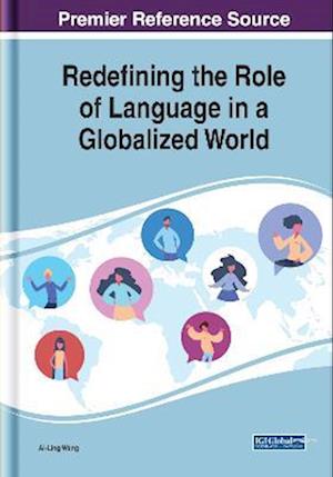 Redefining the Role of Language in a Globalized World